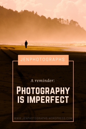 reminder photography is imperfect